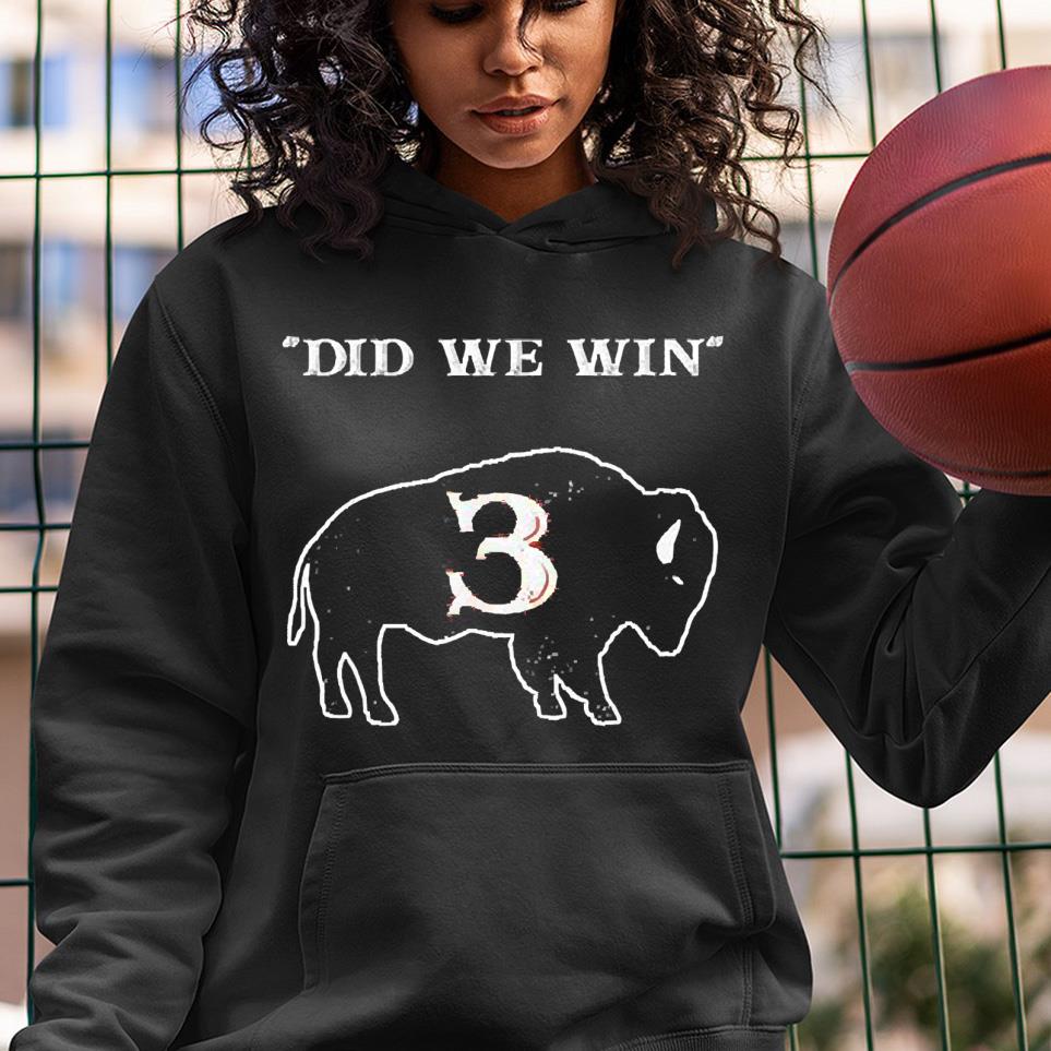 Did We Win 3 Buffalo Hamar Gift Shirt 1