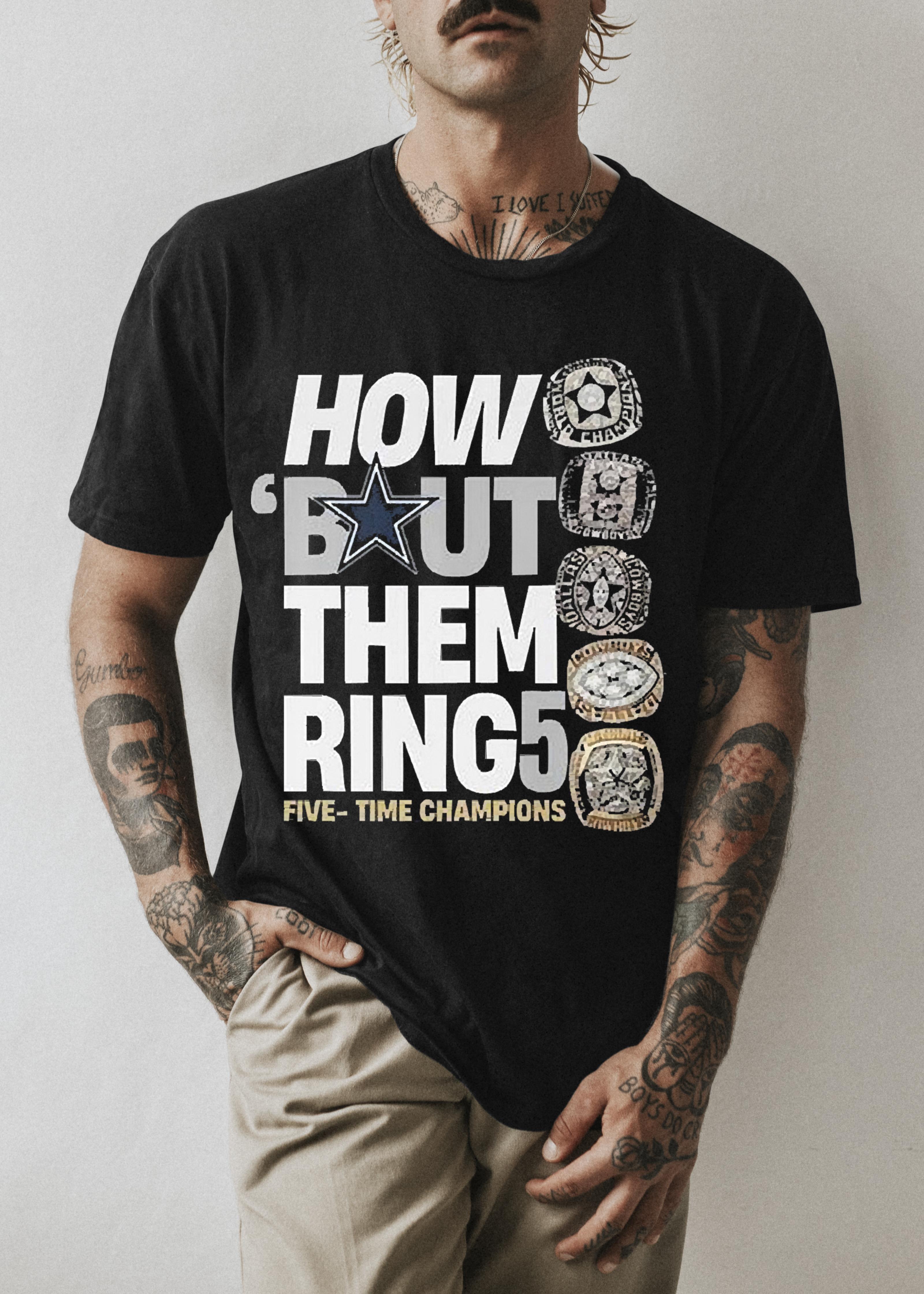 Dallas Cowboys how bout them ring5 five time champions shirt 1