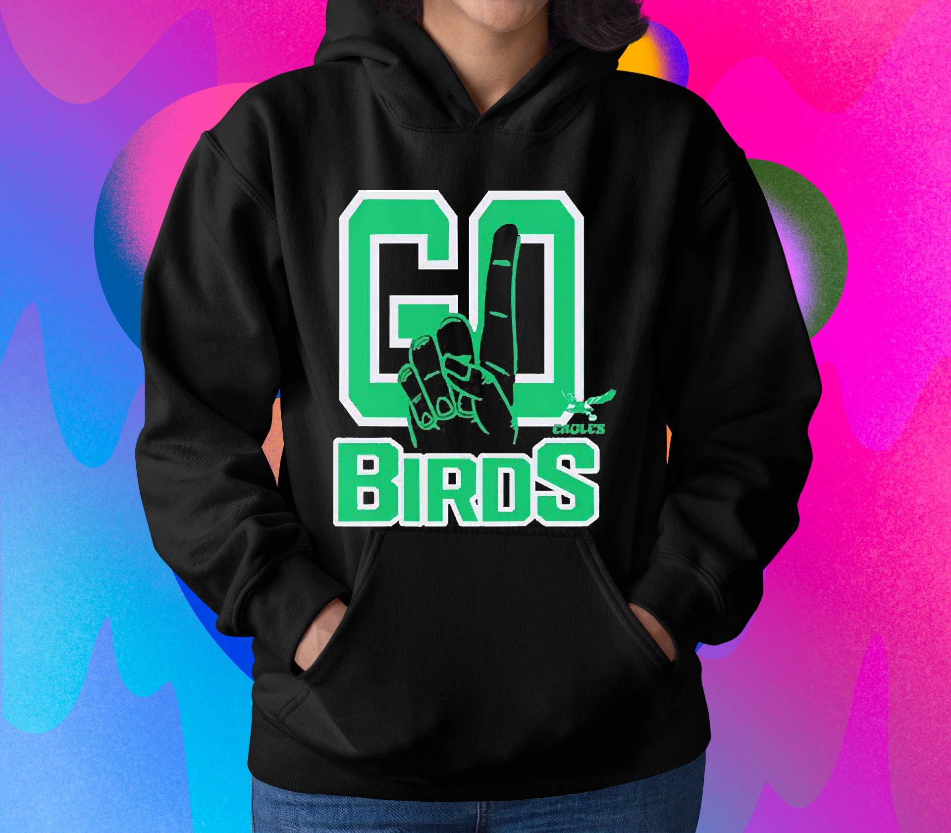 m22 go birds philadelphia eagles fan 1 shirt hoodie - Go birds philadelphia eagles fan 1 shirt