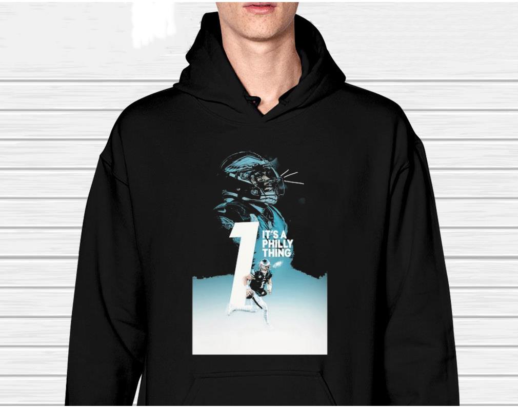Philadelphia Eagles 1 it’s a philly things shirt 1