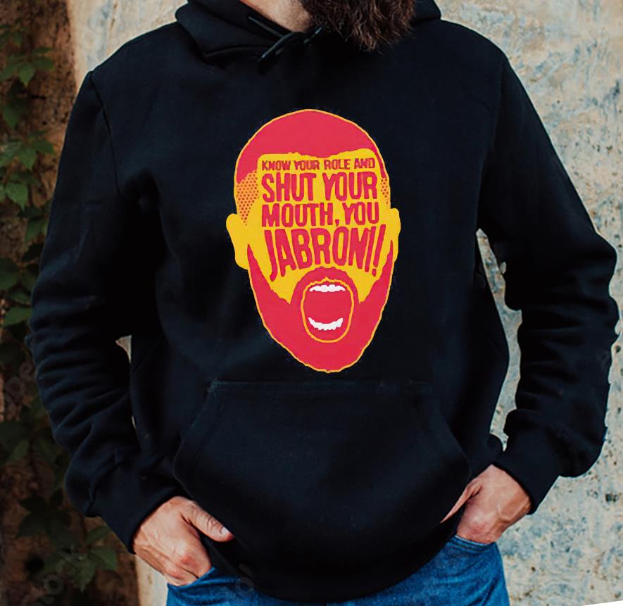 Kansas City football know your role and shut your mouth you Jabroni shirt 1 Thebeatlestshirt News