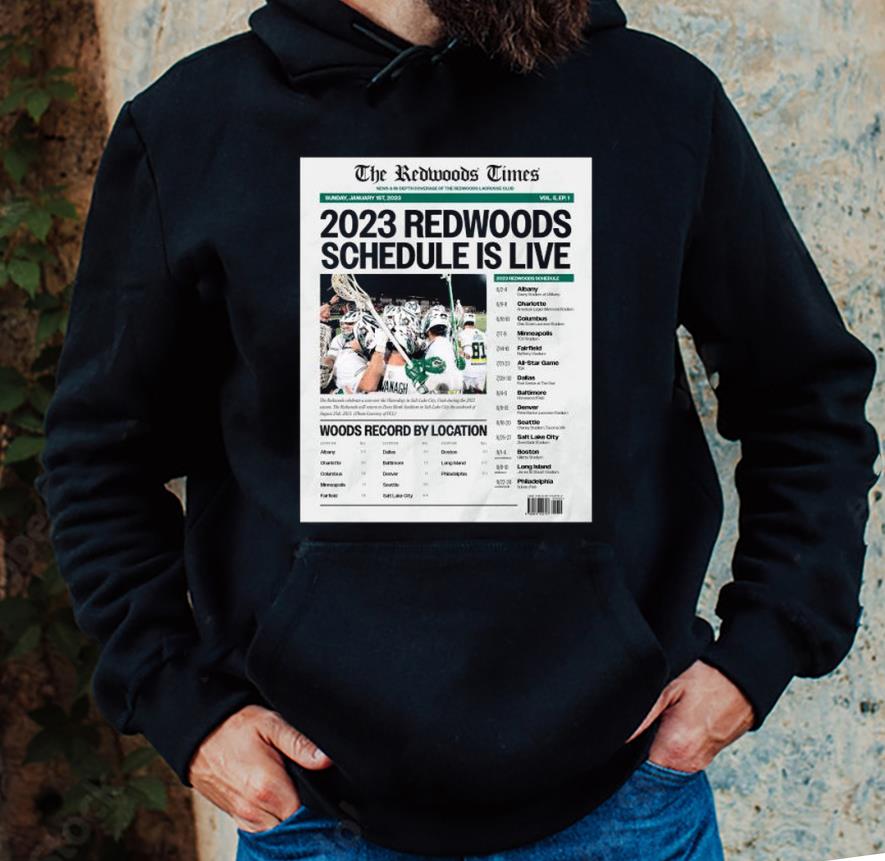 m32 the redwoods times 2023 redwoods schedule is live shirt hoodie - The redwoods times 2023 redwoods schedule is live shirt