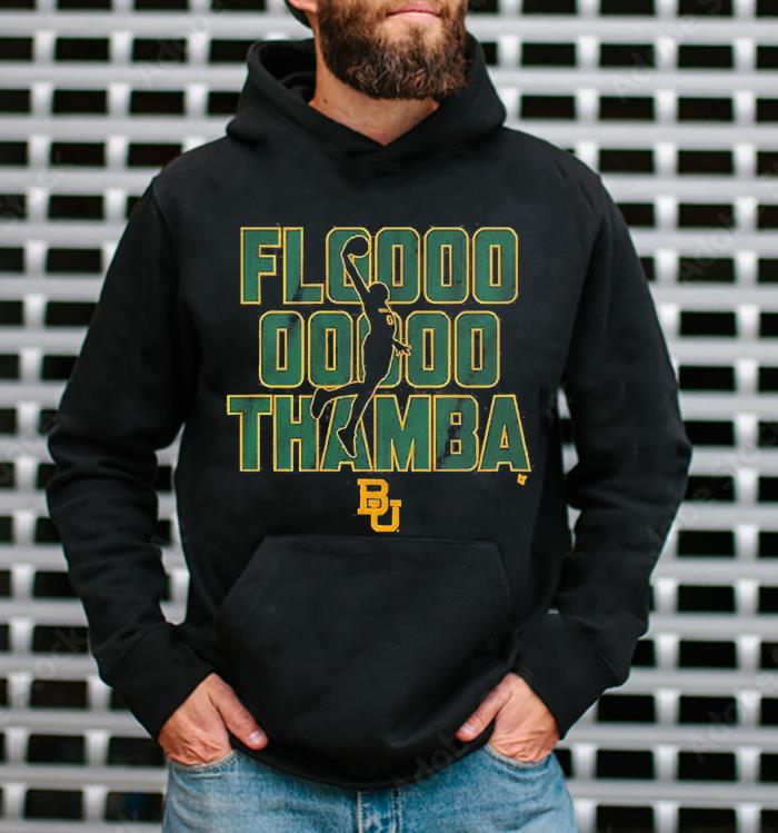 m42 baylor basketball flooooo thamba shirt hoodie - Baylor basketball flooooo thamba shirt