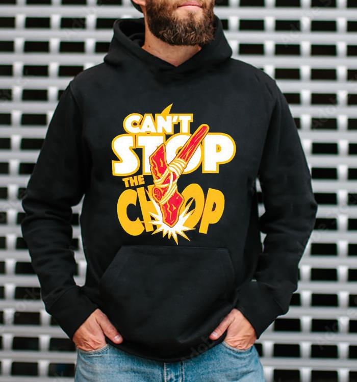 Can’t stop the chop Kansas City Chiefs shirt 3