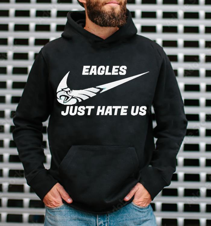 Philadelphia Eagles just hate us 2023 shirt 9