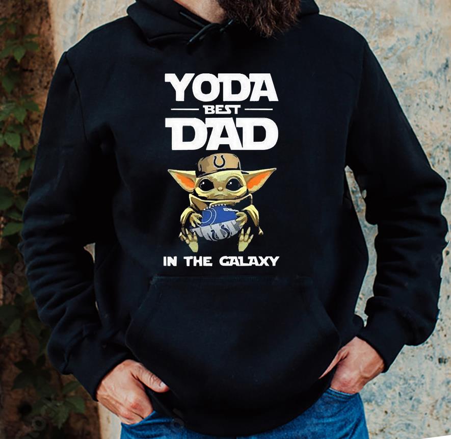Yoda Best Dad In The Galaxy Indianapolis Colts Football NFL Shirt 1