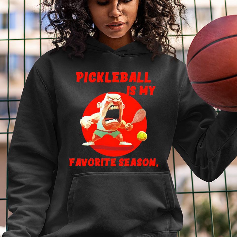 Pickleball is my favorite season shirt 1
