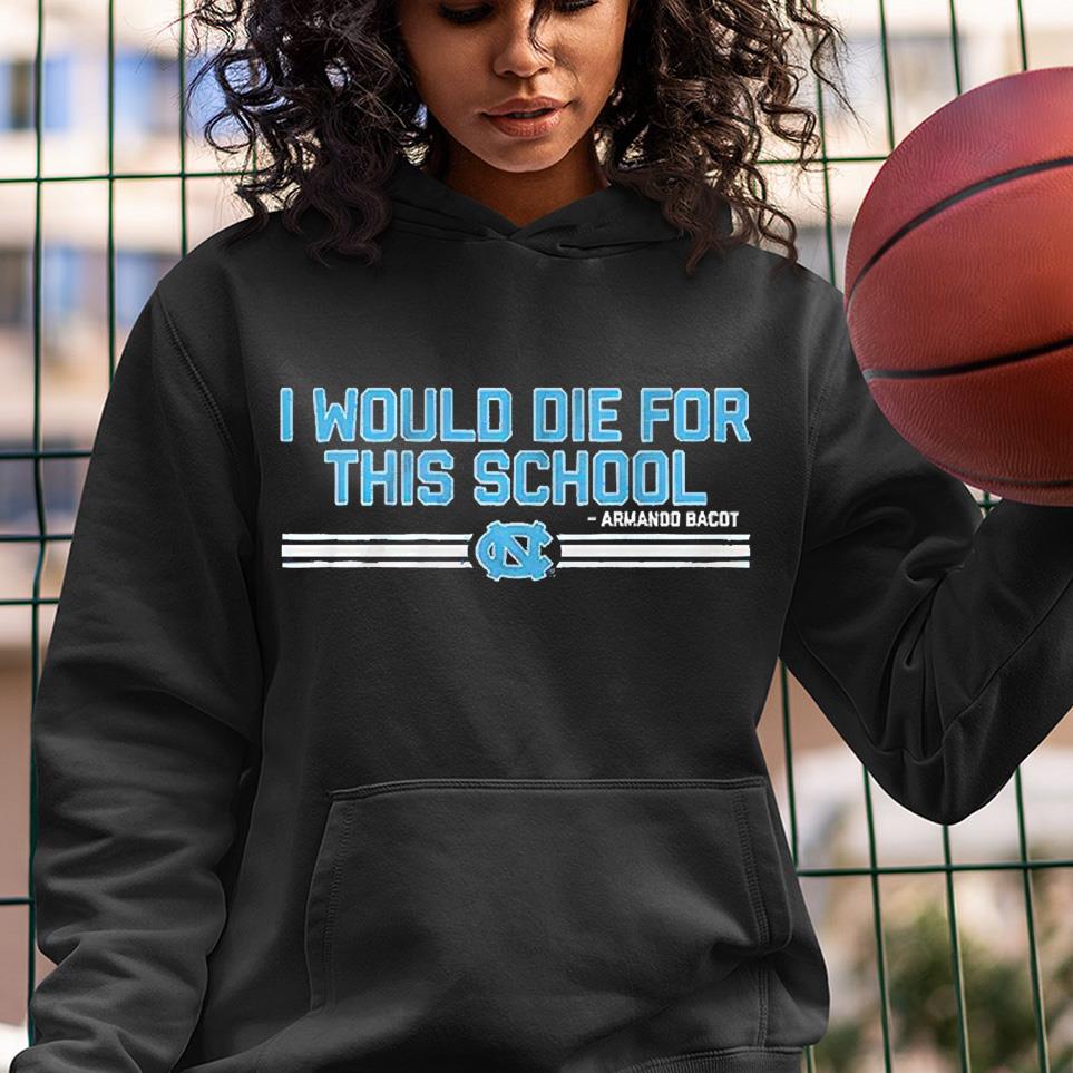 UNC Armando Bacot I Would die for this school shirt 1
