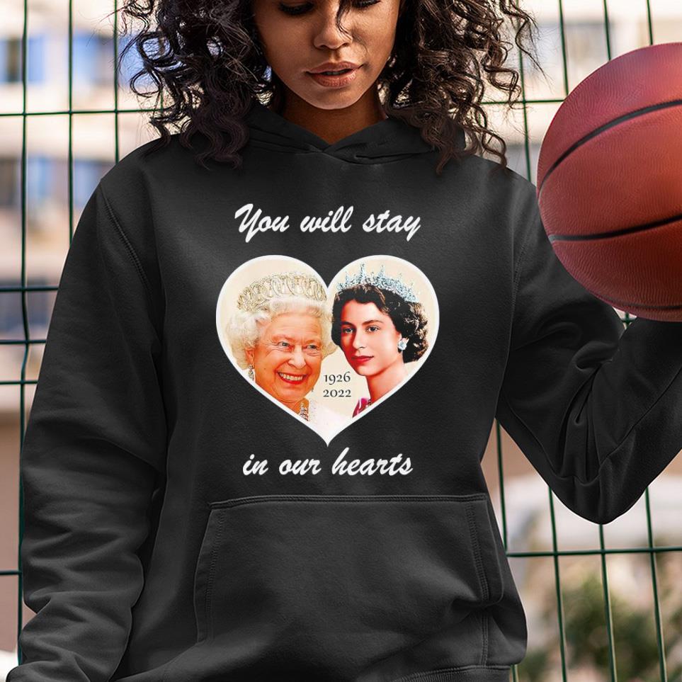 m91 you will stay in our hearts elizabeth ii 19262022 shirt hoodie - You Will Stay In Our Hearts Elizabeth II 1926-2022 Shirt