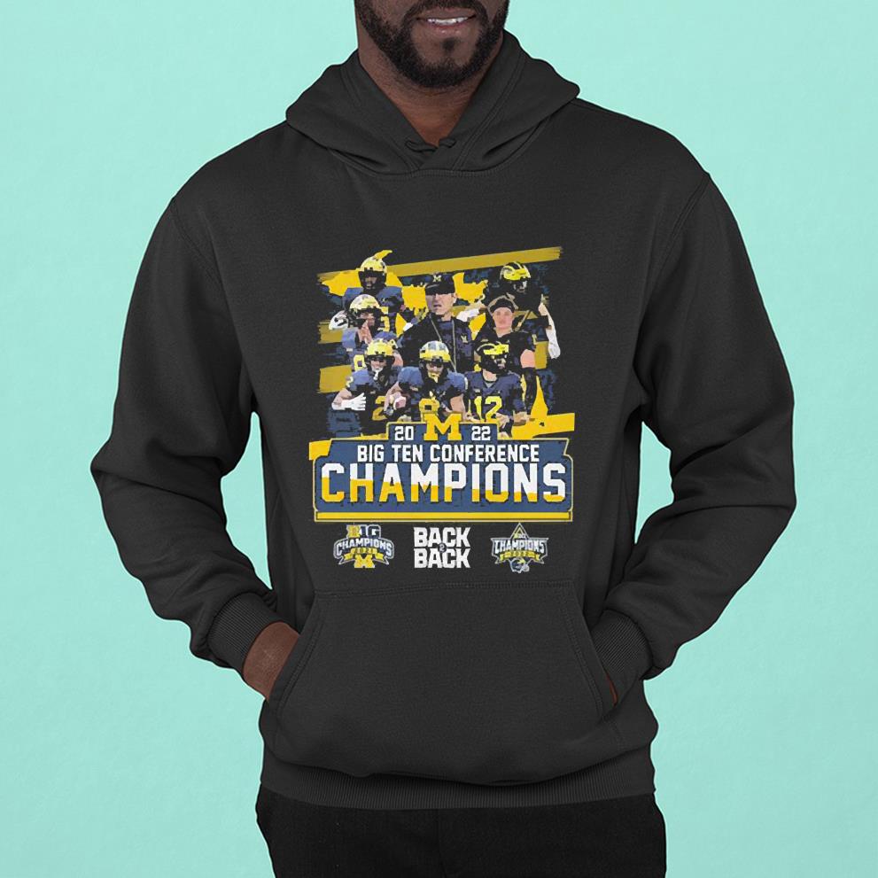 n12 michigan wolverines 2022 big ten champions back 2 back big champions 2021 and big hoodie - Michigan Wolverines 2022 Big Ten Champions Back 2 Back Big Champions 2021 And Big Champions 2022 shirt