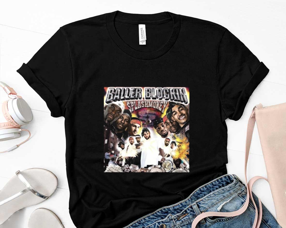 2022 Baller Blockin Splashmoney Shirt 1 Thebeatlestshirt News