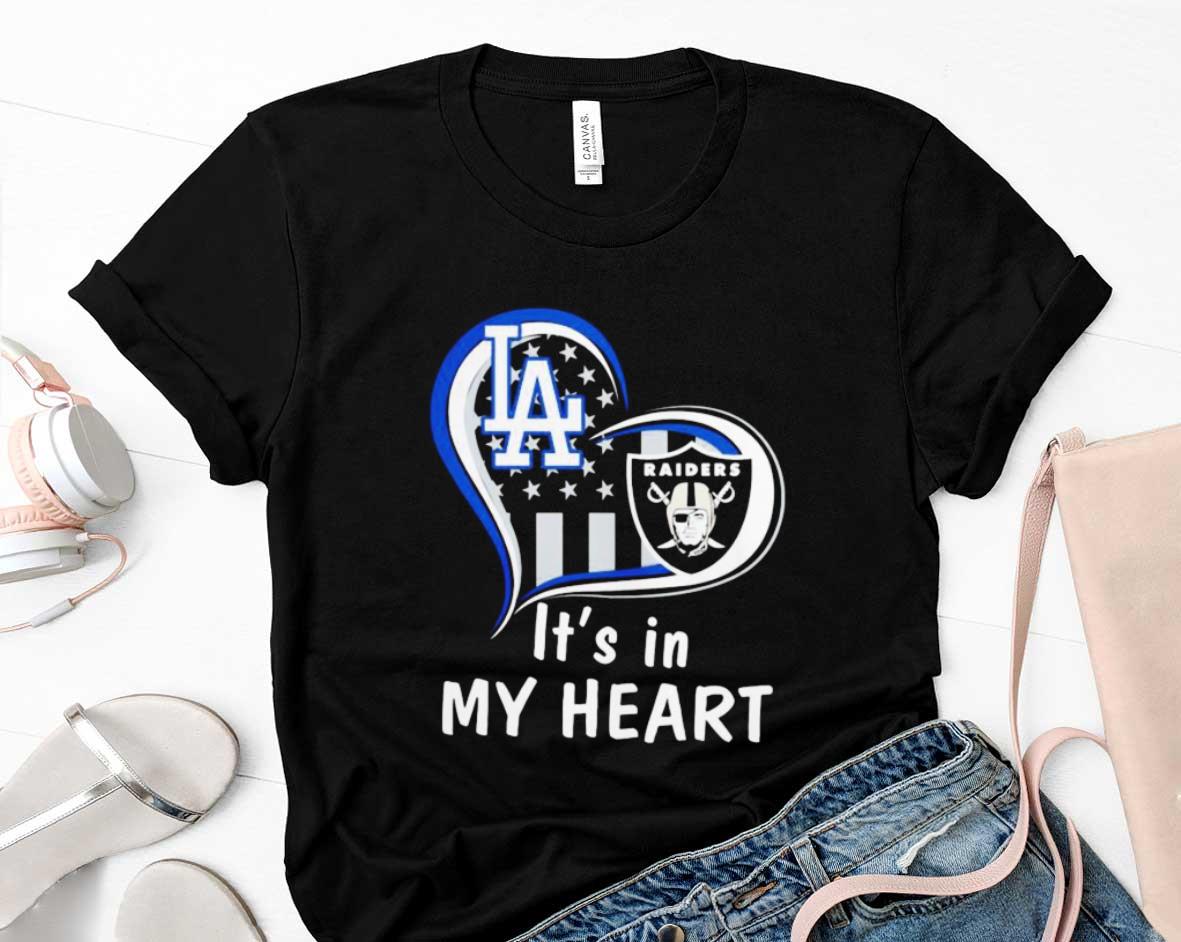Los Angeles Dodgers And Las Vegas Raiders Its In My Heart Shirt 88 Clothing