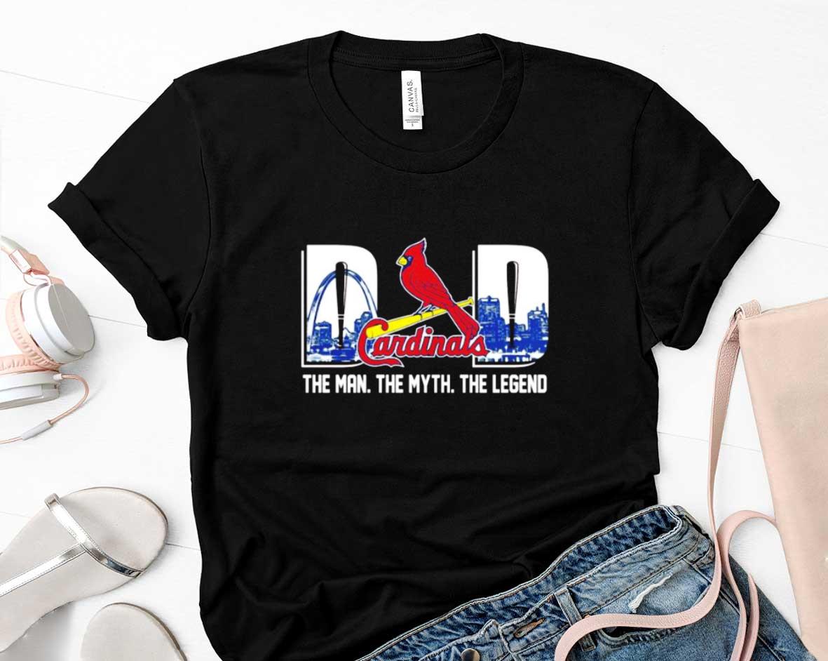 St. Louis Cardinals Dad The Man The Myth And The Legend Shirt 91 Clothing