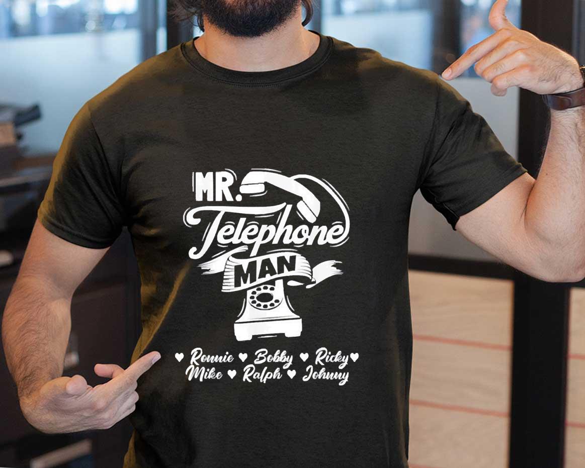 Mikr Ralg Mr. Telephone Man – Ronnie Bobby Ricky Mike Ralph & Johnny Shirt - The ...