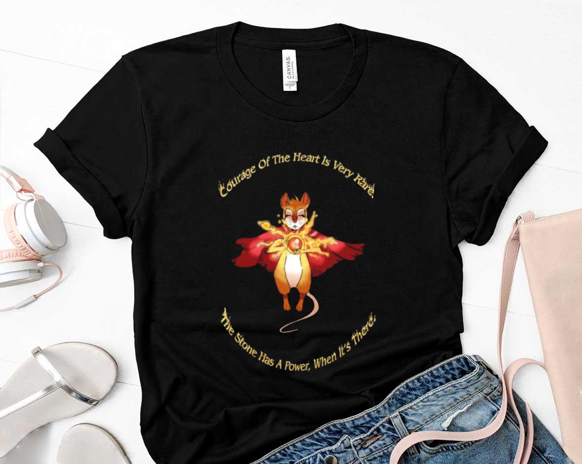 Courage Of The Heart Is Very Rare The Stone Has A Power When Its There Shirt 7 Vintage