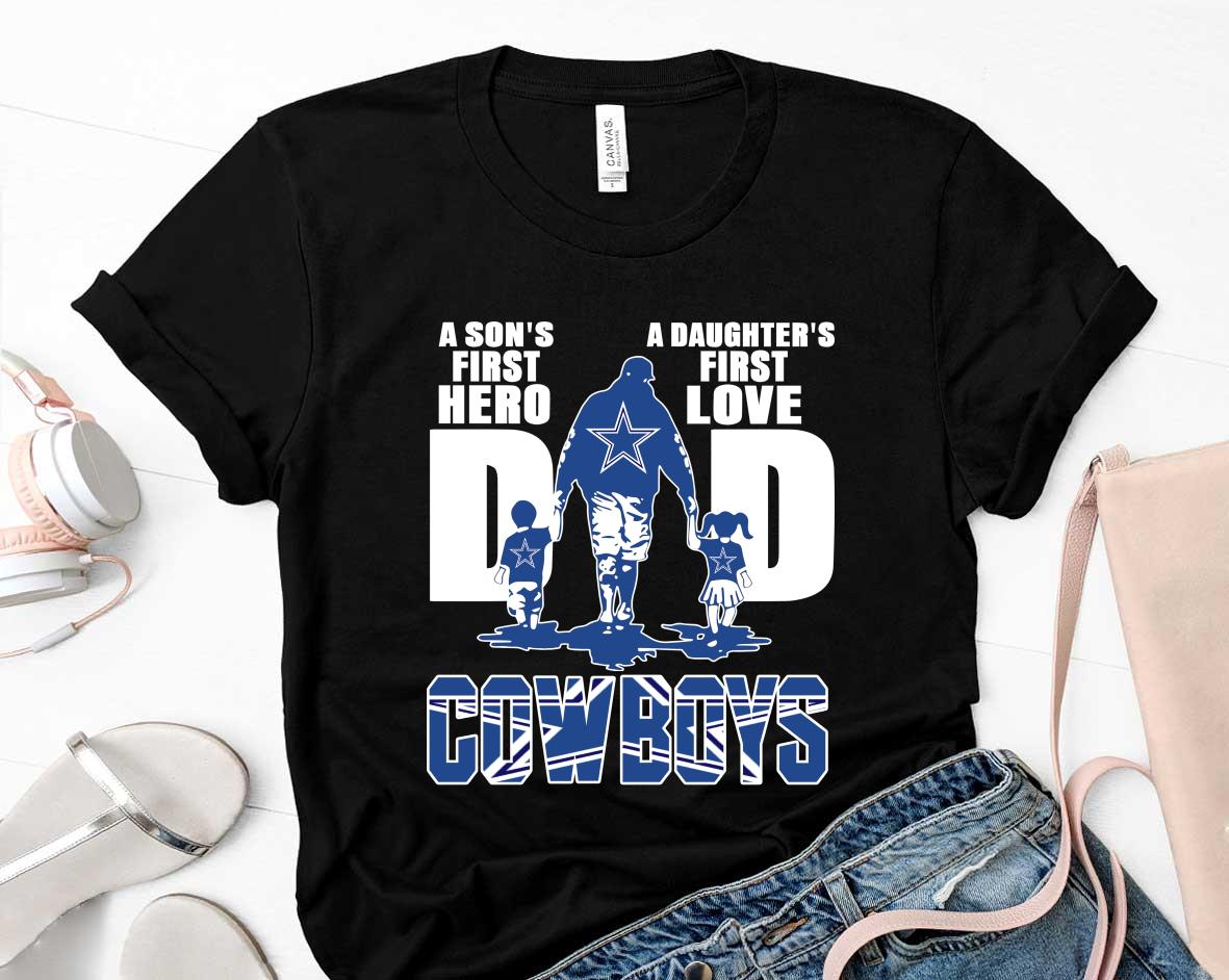 A sons first hero a daughters first love dad dallas cowboys happy fathers day Shirt 1 Metallicatee News