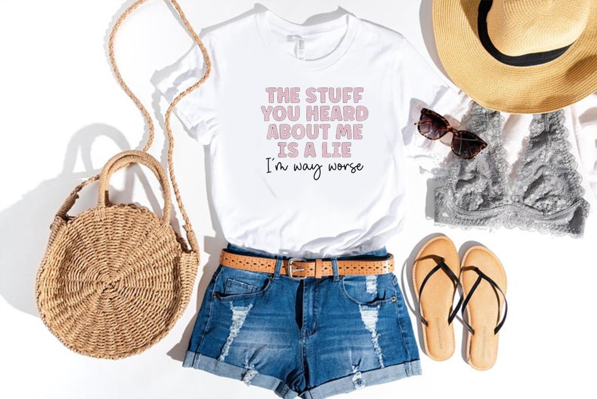 The Stuff You Heard About Me Is Lie Shirt 1 Thebeatlestshirt News