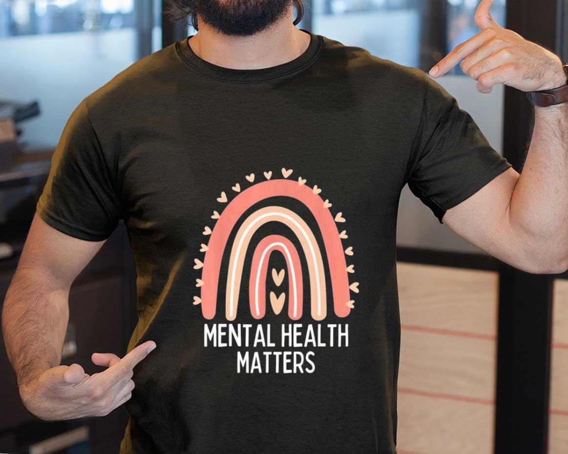 Mental Health Matters Mental Health Awareness Rainbow Shirt - The ...