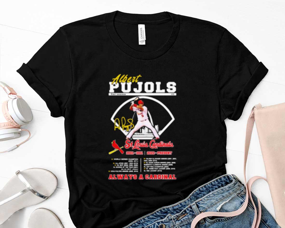 Albert Pujols St Louis Cardinals 2022-Present Always A Cardinal Signature Shirt 1 Starwars News